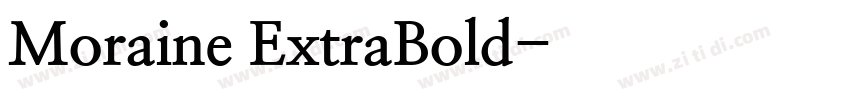 Moraine ExtraBold字体转换